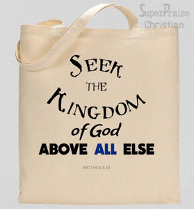 Seek The Kingdom Of God Tote Bag