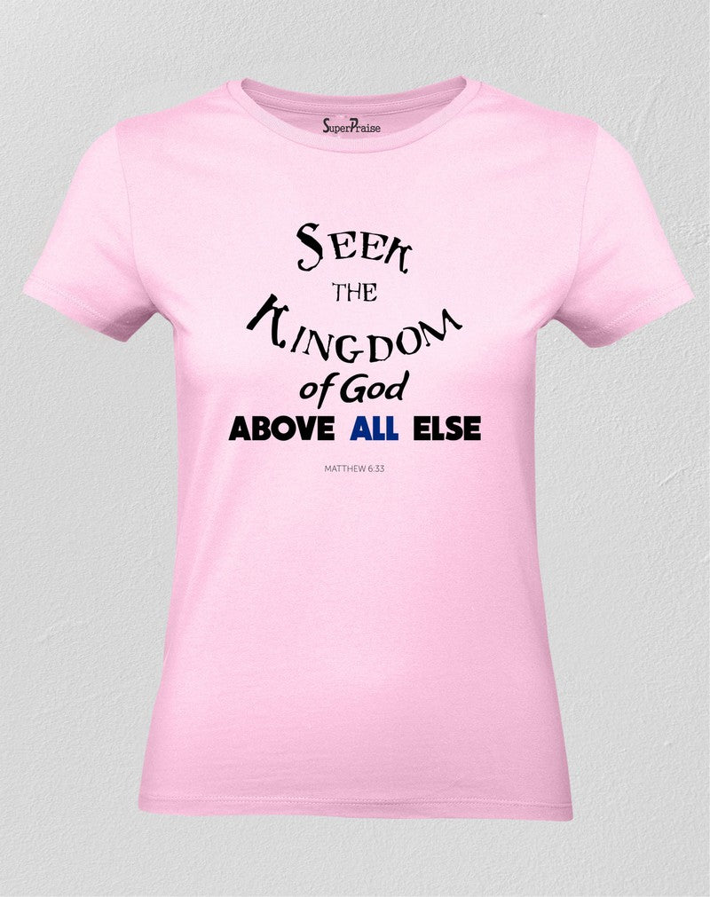 Christian Faith Jesus Women T Shirt Seek the Kingdom 
