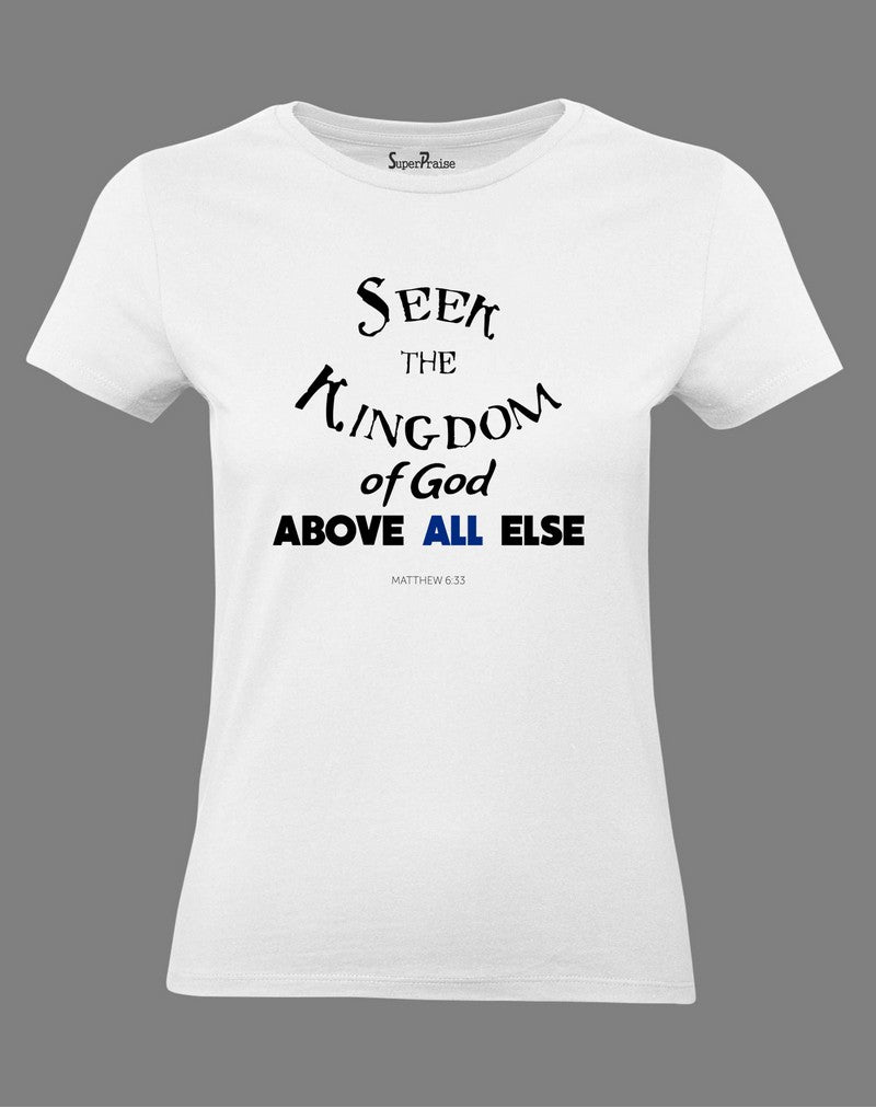 Christian Faith Jesus Women T Shirt Seek the Kingdom 