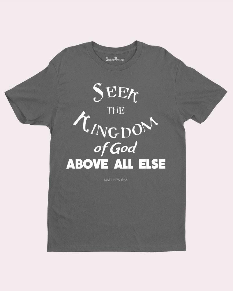 Seek the kingdom of God T-Shirt