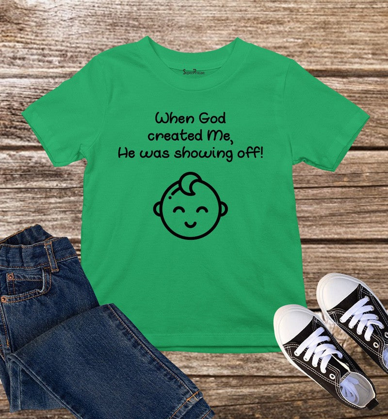 Showing Off God Kids T Shirt