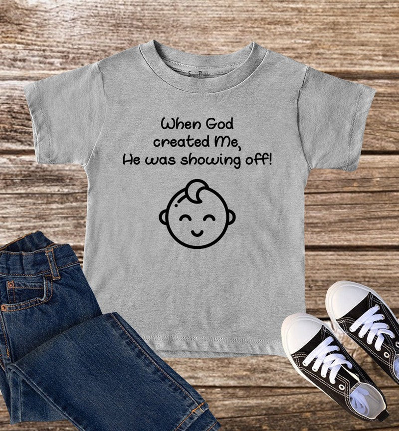 Showing Off God Kids T Shirt