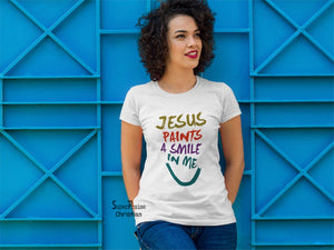 Christian Women T Shirt Paints A Smile In Me White tee