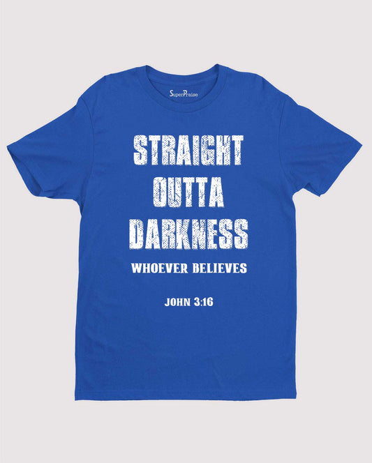 Straight Outta Darkness Faith Jesus Christian T Shirt