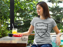 Christian Women T Shirt Lord Is My Strength