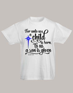 Child Is Born To Us Christmas T Shirt
