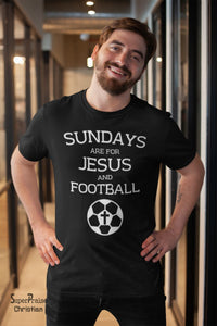 Sundays Are for Jesus Christian T Shirt - Super Praise Christian