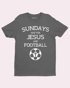 Sundays Are for Jesus Faith Christian T Shirt