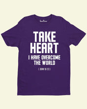 Take Heart I Have Overcome the World inspirational Christian T Shirt