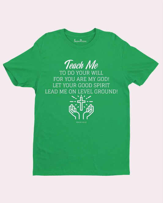 Teach Me Devotion Jesus Christian T Shirt