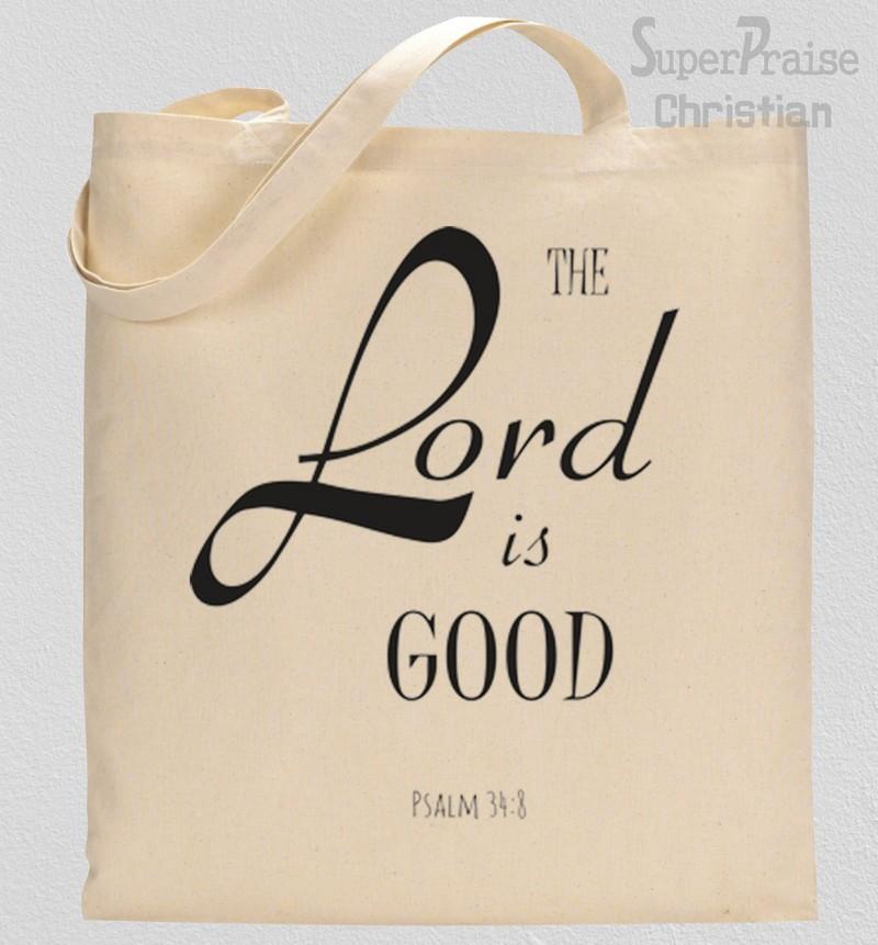 The Lord Is Good Tote Bag