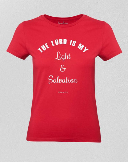 The Lord Is My Light & Salvation Women T shirt