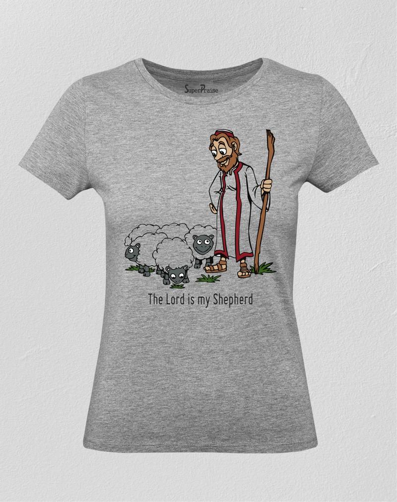 The Lord Is My Shepherd Women T Shirt