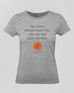 The Lord Mercies Never End Women T Shirt