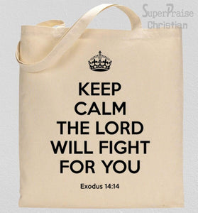 The Lord Will Fight For You Tote Bag