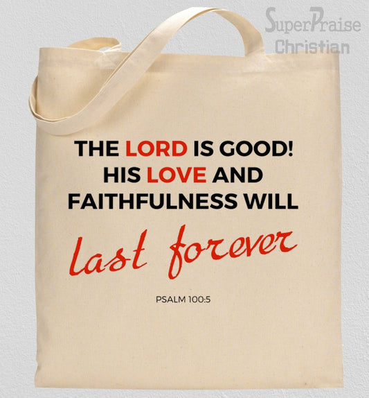 Gospel Tote Bag The Lord's Love And Faithfulness Will Last Forever