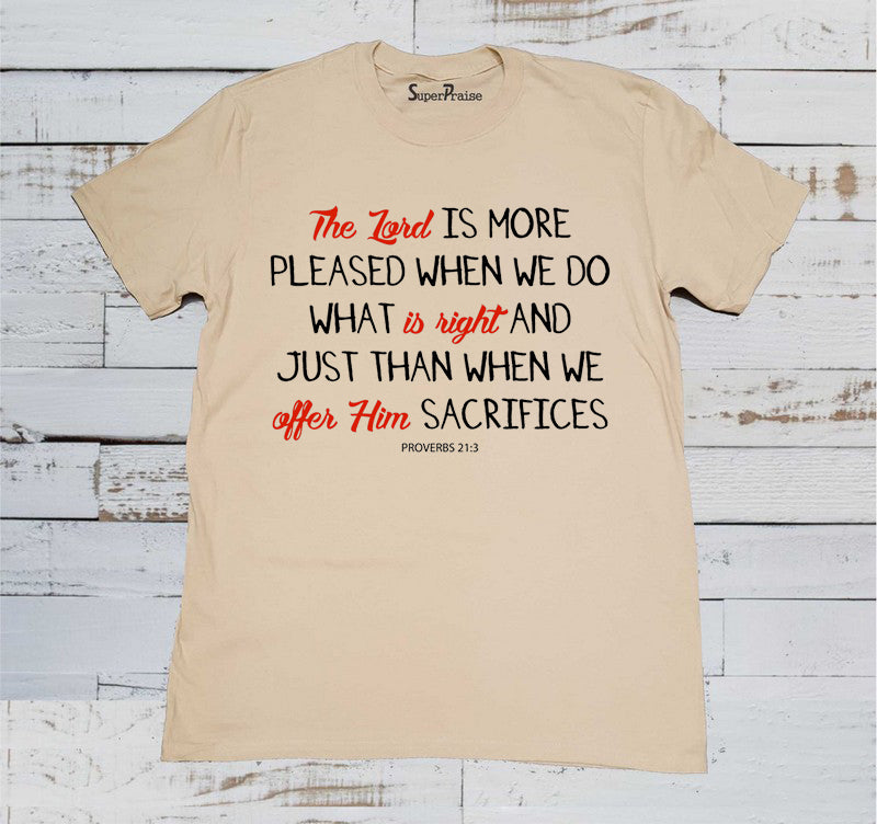 the Lord Is More Pleased Christian Beige T Shirt