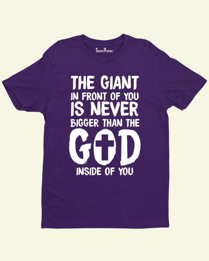 Giant Is Never Bigger Than God Christian T Shirt