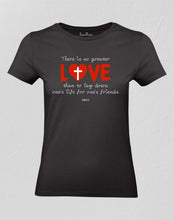 There Is No Greater Than Love Women T shirt
