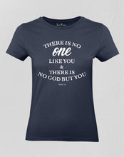 Christian Women T shirt No One No God but You