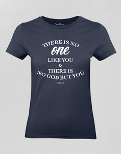 Christian Women T shirt No One No God but You
