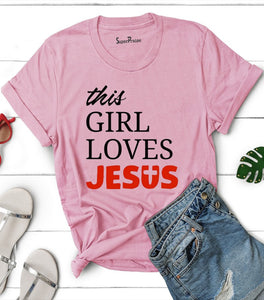 This Girl Loves Jesus Ladies T Shirt