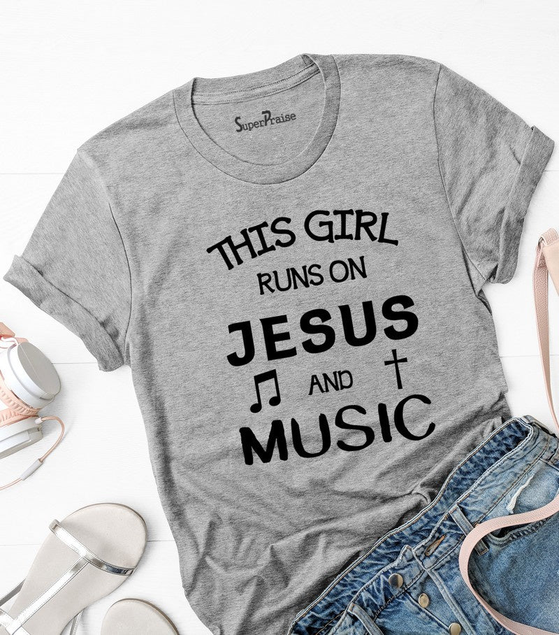 This Girl Run On Jesus And Music Women T Shirt