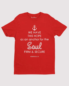 Anchor for the Soul Bible Verse Christian T Shirt