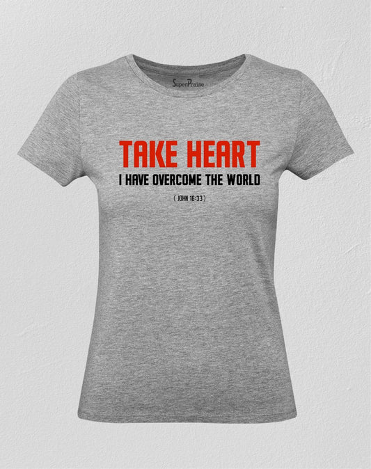 Jesus Christian Women T Shirt Take Heart