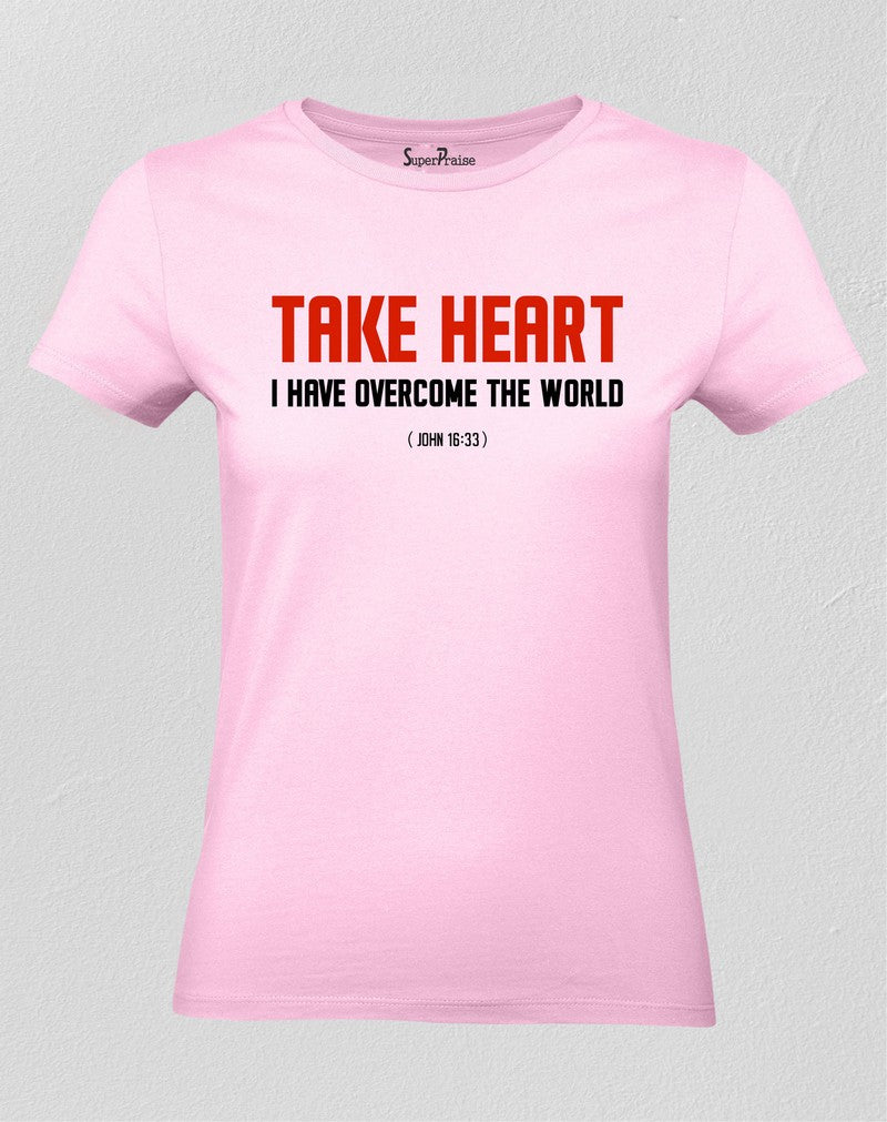 Jesus Christian Women T Shirt Take Heart