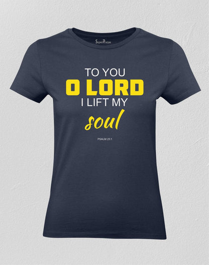 Christian Women T shirt Lord Lift My Soul Navy tee