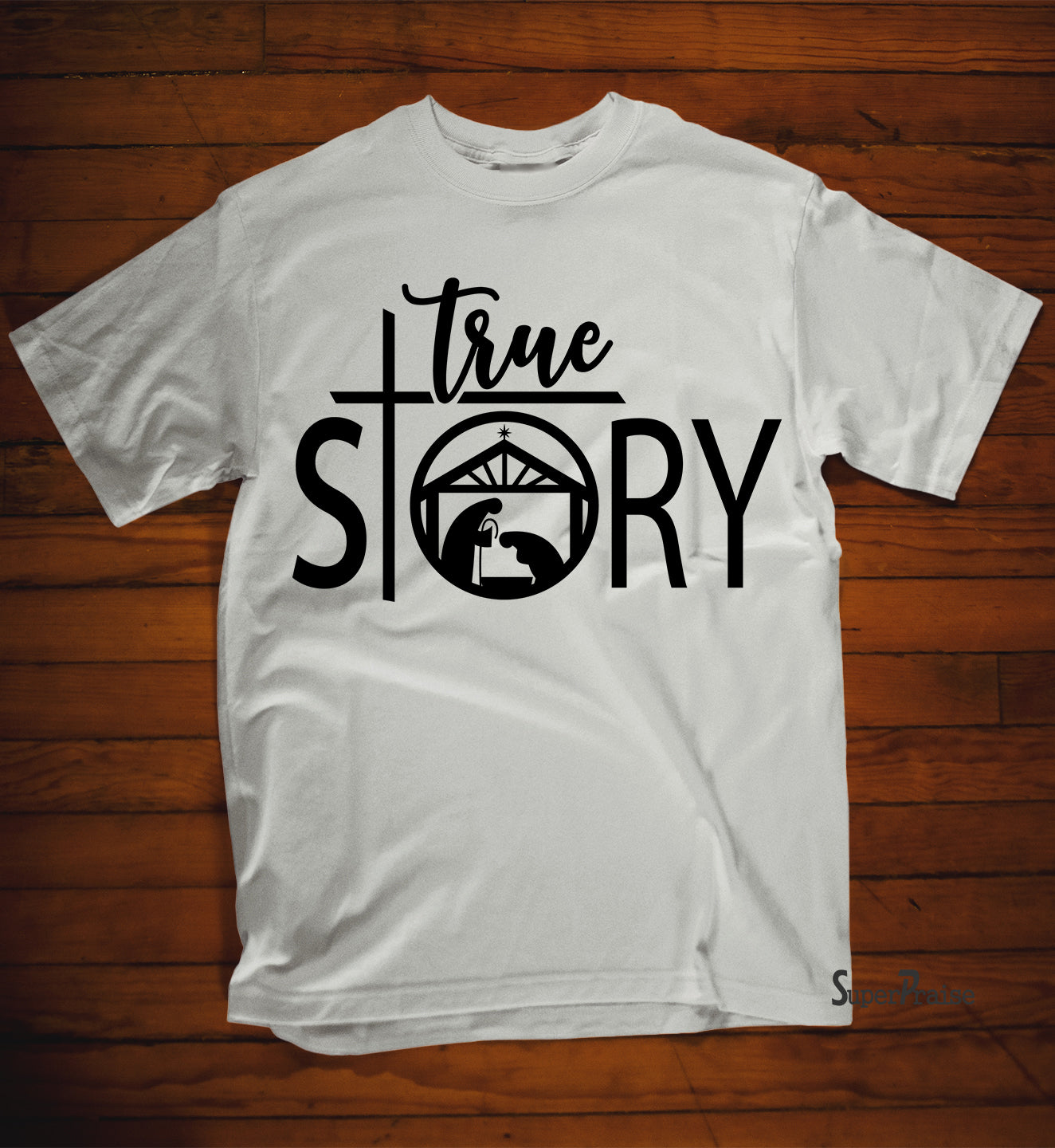 True Story Jesus T Shirt
