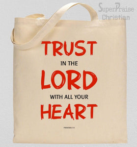 Trust In The Lord With All your Heart Tote Bag