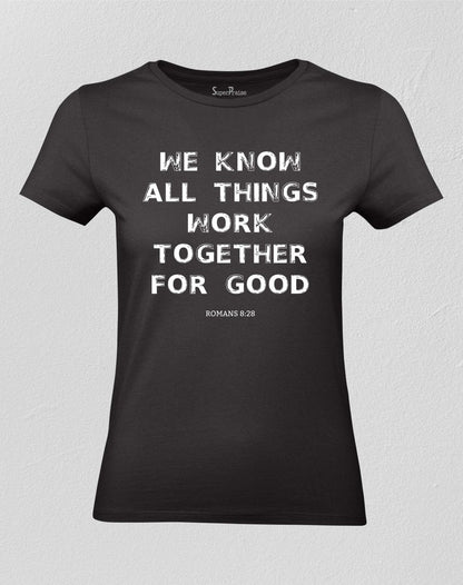 Christian Women T shirt All Things Work Together Black tee
