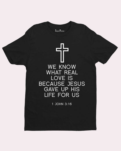 We Know the Real Love Grace Faith Jesus Christian T Shirt
