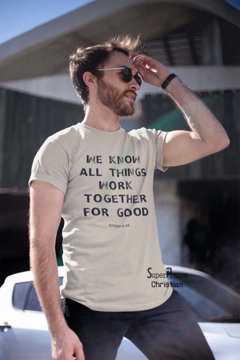 All Things Work Together Christian T Shirt - Super Praise Christian