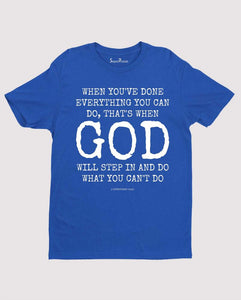 God Will Step In Slogan T Shirt
