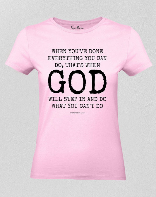 Christian Women T Shirt When You Done Holy 