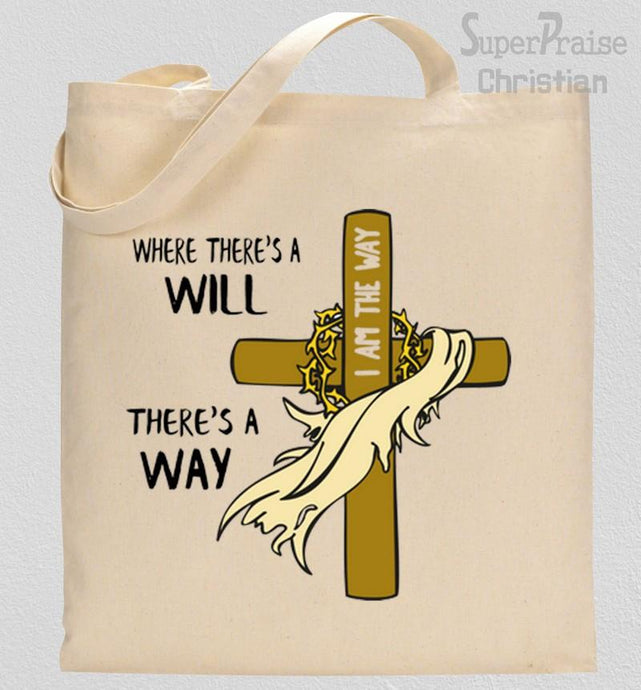 Where There's A Will There's A Way Tote Bag