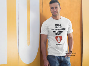 I Will Praise The Lord With My Whole Heart Christian T Shirt - SuperPraiseChristian