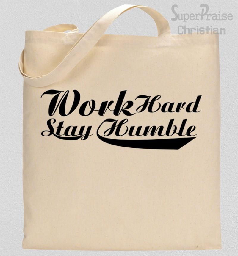 Work Hard Stay Humble Tote Bag