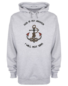 God Is My Anchor I Will Not Sink Hoodie Jesus Christ Religious Hooded Sweatshirt