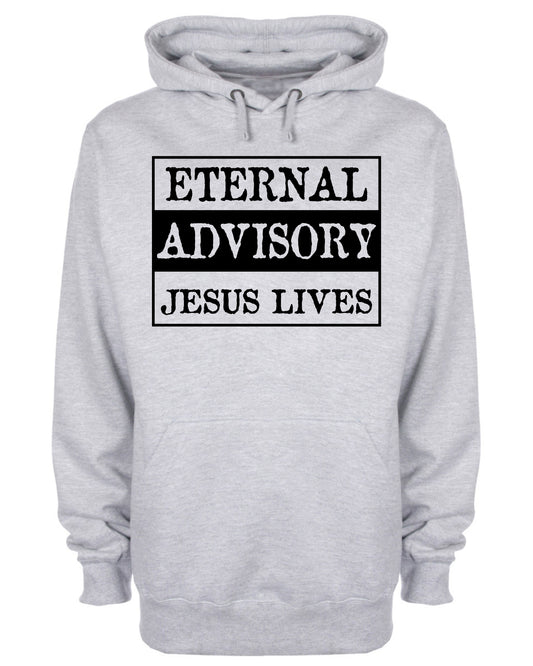 Eternal Advisory Jesus Lives Hoodie Christian Sweatshirt