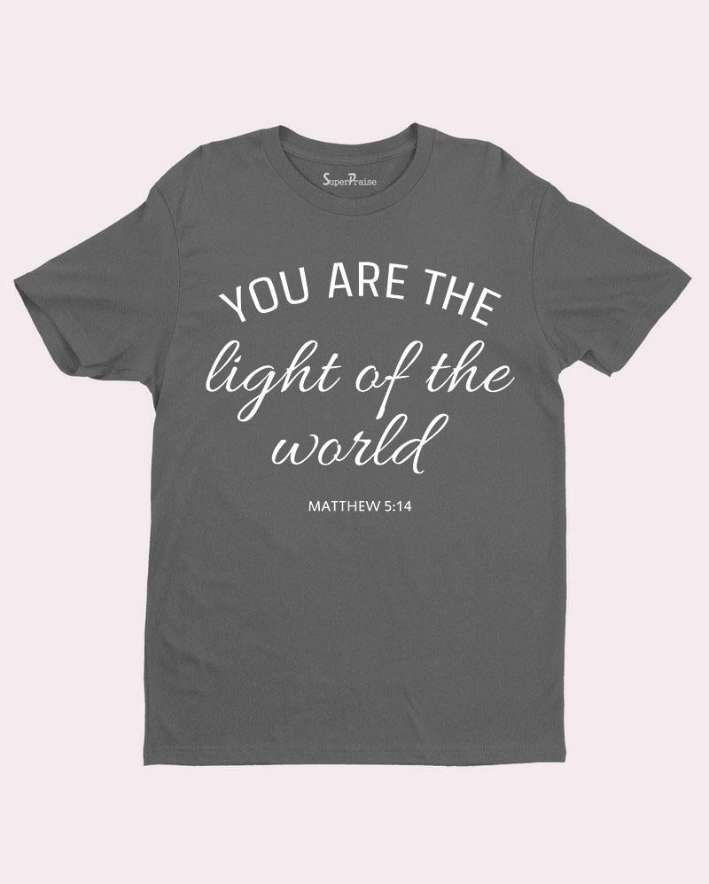 You Are The Light of the World Christian T Shirt