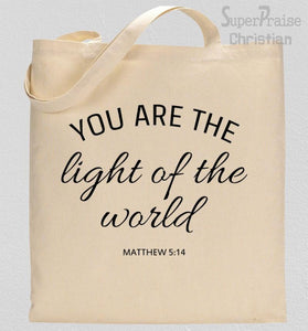 You Are The Light Of The World Tote Bag