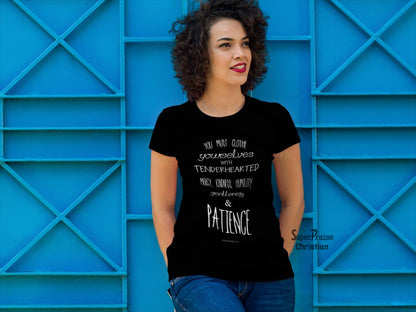 Women Christian T shirt Clothe Self with Patience Black tee