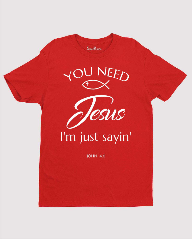 You Need Jesus Cross Faith Bible Verse Christian T Shirt