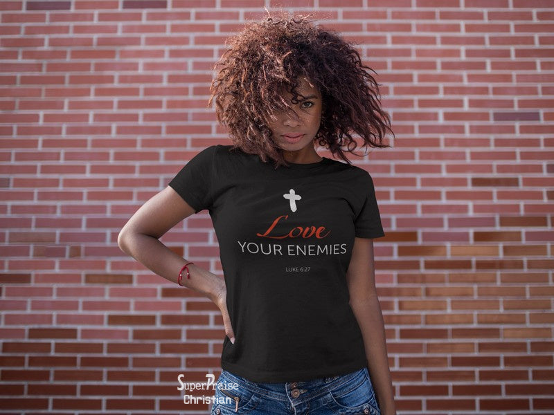 Christian Women T shirt Love your Enemy Black tee