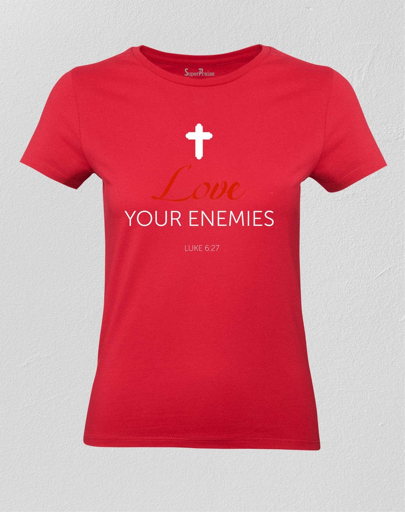 Christian Women T shirt Love your Enemy Red tee