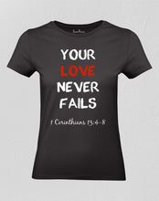 Christian Women T shirt Your Love Never Fails